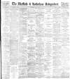 Sheffield Independent Thursday 28 May 1896 Page 1