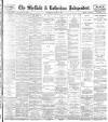 Sheffield Independent Wednesday 05 August 1896 Page 1