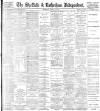Sheffield Independent Wednesday 19 August 1896 Page 1