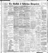 Sheffield Independent Monday 22 March 1897 Page 1