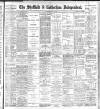 Sheffield Independent Tuesday 18 May 1897 Page 1