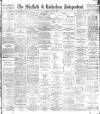 Sheffield Independent Thursday 23 June 1898 Page 1