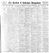 Sheffield Independent Saturday 21 January 1899 Page 1