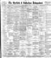 Sheffield Independent Wednesday 22 February 1899 Page 1