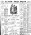 Sheffield Independent Saturday 25 February 1899 Page 1