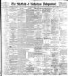 Sheffield Independent Wednesday 01 March 1899 Page 1