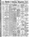 Sheffield Independent Monday 13 March 1899 Page 1