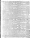 Sheffield Independent Saturday 18 March 1899 Page 9