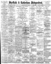 Sheffield Independent Thursday 18 May 1899 Page 1