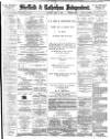 Sheffield Independent Saturday 08 July 1899 Page 1
