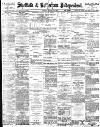 Sheffield Independent Tuesday 22 August 1899 Page 1