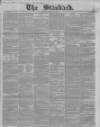 London Evening Standard Saturday 14 April 1849 Page 1