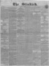 London Evening Standard Monday 23 February 1852 Page 1