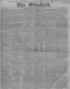 London Evening Standard Saturday 11 April 1863 Page 1