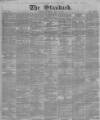 London Evening Standard Saturday 22 July 1865 Page 1