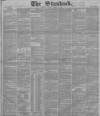 London Evening Standard Friday 19 April 1867 Page 1