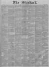 London Evening Standard Tuesday 06 December 1881 Page 1