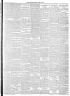 London Evening Standard Monday 27 April 1896 Page 7