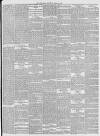 London Evening Standard Saturday 17 April 1897 Page 5