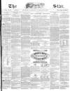 The Star Saturday 22 January 1870 Page 1