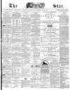The Star Saturday 25 February 1871 Page 1