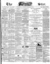 The Star Saturday 25 March 1871 Page 1