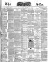 The Star Tuesday 28 January 1873 Page 1