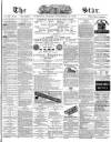 The Star Tuesday 10 November 1874 Page 1