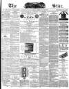 The Star Thursday 10 February 1876 Page 1