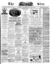 The Star Saturday 07 January 1882 Page 1