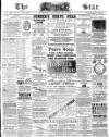 The Star Saturday 07 May 1887 Page 1
