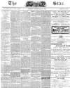The Star Saturday 22 July 1893 Page 1