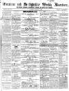 Wrexham Advertiser Saturday 09 August 1856 Page 1