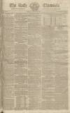 Bath Chronicle and Weekly Gazette Thursday 27 September 1821 Page 1