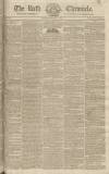 Bath Chronicle and Weekly Gazette Thursday 22 November 1821 Page 1