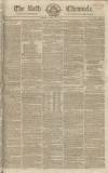 Bath Chronicle and Weekly Gazette Thursday 14 February 1822 Page 1