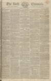 Bath Chronicle and Weekly Gazette Thursday 22 August 1822 Page 1