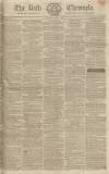 Bath Chronicle and Weekly Gazette Thursday 04 March 1824 Page 1