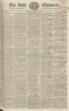 Bath Chronicle and Weekly Gazette Thursday 23 February 1826 Page 1