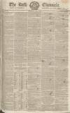 Bath Chronicle and Weekly Gazette Thursday 15 June 1826 Page 1