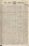Bath Chronicle and Weekly Gazette Thursday 22 February 1827 Page 1
