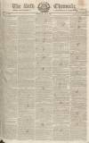 Bath Chronicle and Weekly Gazette Thursday 24 May 1827 Page 1