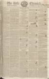 Bath Chronicle and Weekly Gazette Thursday 17 April 1828 Page 1