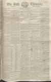 Bath Chronicle and Weekly Gazette Thursday 29 January 1829 Page 1
