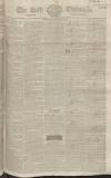 Bath Chronicle and Weekly Gazette Thursday 19 February 1829 Page 1