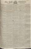 Bath Chronicle and Weekly Gazette Thursday 07 May 1829 Page 1