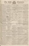 Bath Chronicle and Weekly Gazette Thursday 30 June 1831 Page 1