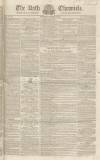Bath Chronicle and Weekly Gazette Thursday 20 October 1831 Page 1