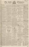 Bath Chronicle and Weekly Gazette Thursday 29 March 1832 Page 1