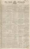 Bath Chronicle and Weekly Gazette Thursday 01 November 1832 Page 1